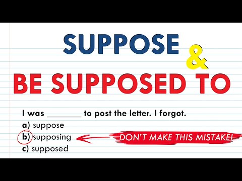SUPPOSE AND BE SUPPOSED TO - Learn the difference