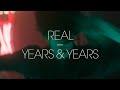 Years & Years - Real