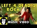 LEFT 4 DEAD 2 ROCK RAP | TEAMHEADKICK ...