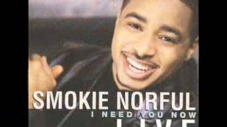 Smokie Norful Lifes not promised(I need you Now)