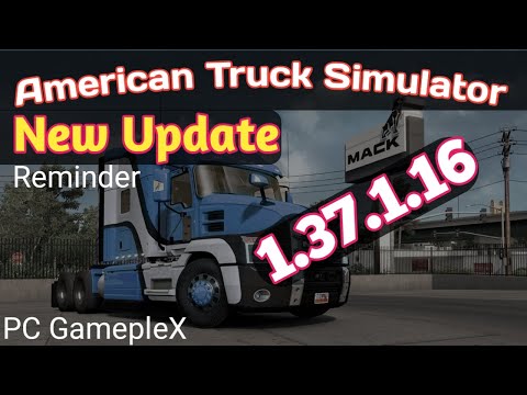 ATS New Update 1.37.1.16 - PC GamepleX