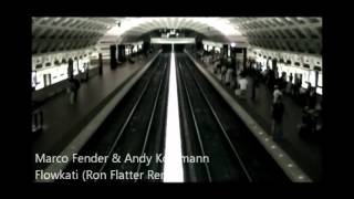 Marco Fender & Andy Kohlmann - Flowkati (Ron Flatter Remix)