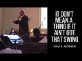 It Don't Mean A Thing If It Ain't Got That Swing - Tavis Minner