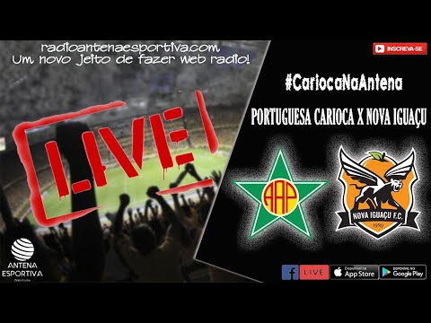 PORTUGUESA X NOVA IGUAÇU | CAMPEONATO CARIOCA | AO VIVO