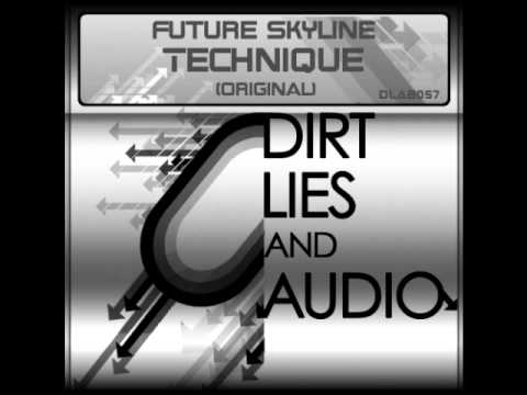 Future Skyline - Technique (DLA Black) (Available from iTunes, Beatport, Trackitdown & more)