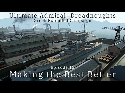 Making the Best Better - Episode 13 - Greek Extended Campaign