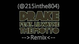 Drake - The Motto Remix ft. Lil'Wayne, Tyga, YG, Nipsey Hussle, & Snoop Dogg
