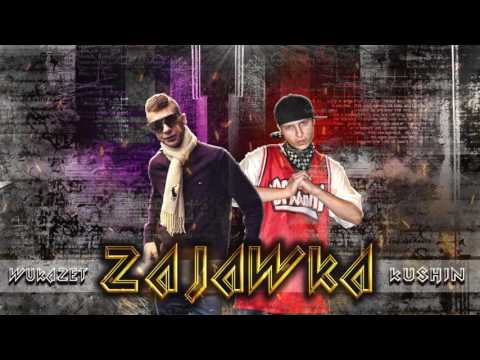 KUSHIN ✖ WUKAZET - ZAJAWKA