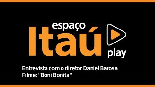 Entrevista com Daniel Barosa, diretor do filme "Boni Bonita".