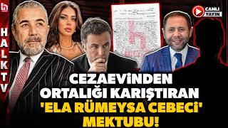 Holding Patronu Tutuklandı: 'Ela Rümeysa Cebeci Mektubu’ ise Ortalığı 