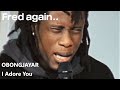 Fred again.. | Obongjayar: Adore You! | Live version
