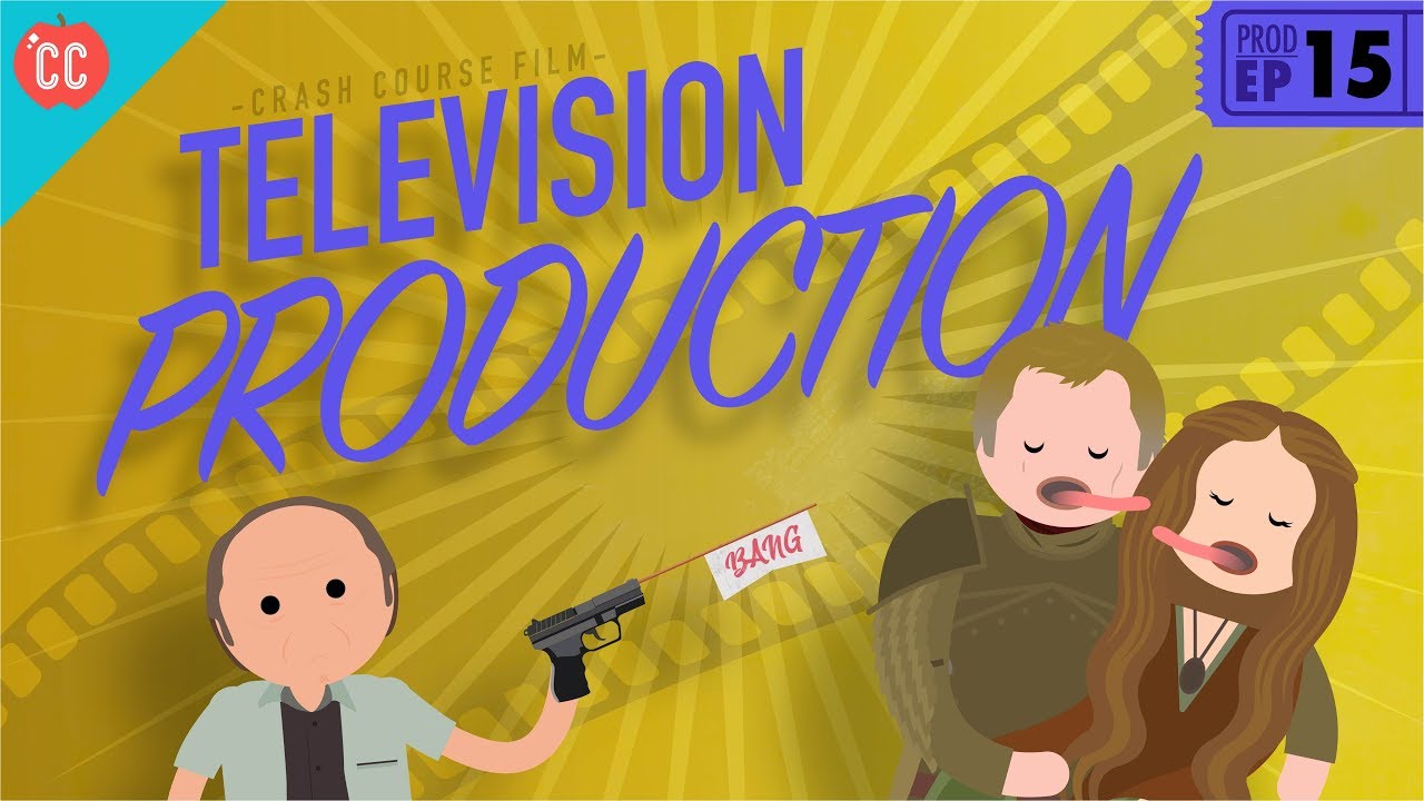 Television Production: Crash Course Film Production #15