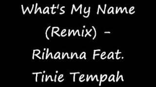 Rihanna Feat. Tinie Tempah - What&#39;s My Name (Remix) EXCLUSIVE!