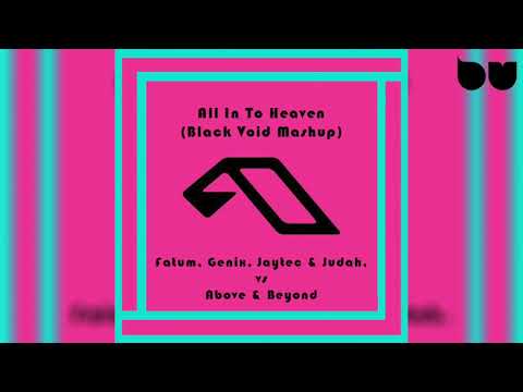 Fatum, Genix, Jaytech & Judah vs Above & Beyond - All In To Heaven (Black Void Mashup)