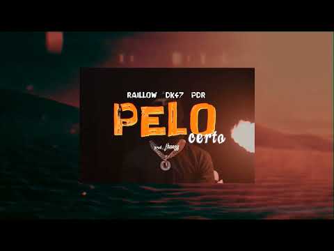 Pelo Certo 👊🏿 - Raillow ft. Pdr & DK47 (Prod. Jhonzy)
