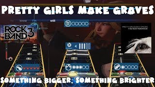 Pretty Girls Make Graves - Something Bigger, Something Brighter - Rock Band 3 Expert Full Band