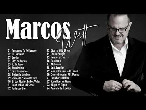 2 HORAS CON LO MEJOR DE MARCOS WITT EN ADORACIÓN - MARCOS WITT SUS MEJORES ÉXITOS