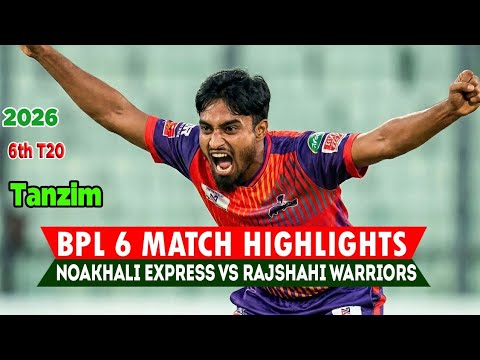 BPL 6th Match Full Highlights | Noakhali Express vs Rajshahi Warriors Match Highlights 🔥