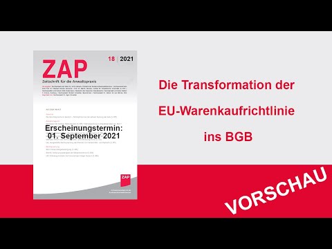Die Transformation der EU-Warenkaufrichtlinie ins BGB (ZAP Vorschau 18|2021)