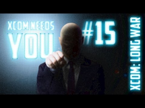 XCOM Needs You #15 - XCOM Long War