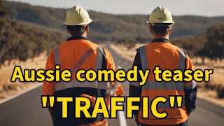 Aussie comedy "TRAFFIC" Teaser