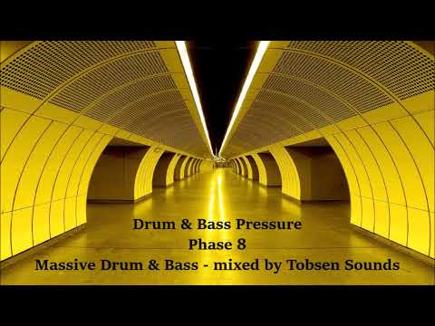 Drum & Bass Pressure - Phase 8 (Massive Drum & Bass - mixed by Tobsen Sounds)
