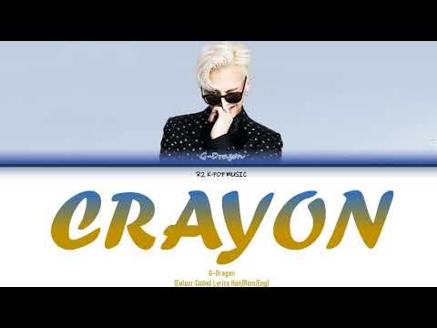 G-DRAGON Crayon (Colour Coded Lyrics Han/Rom/Eng)