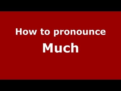 How to pronounce Much