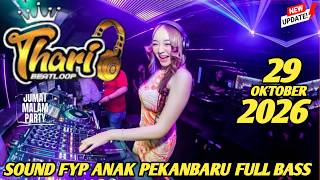 Download lagu #SOUND FYP ANAK PEKANBARU FULL BASS” DJ THARI 29 OKTOBER 2026 MP CLUB VIIP TERBARU mp3