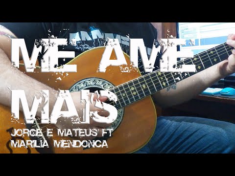 Me Ame Mais (part. Marília Mendonça) - Jorge e…