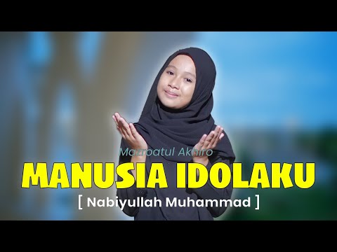 MANUSIA IDOLAKU [ NABIYULLAH MUHAMMAD ] - MAZRO (COVER) MV