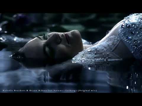 ღ♥♥ّۣۜღMelodic Brothers & Bryan Milton feat. Natune - Lethargy