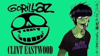 Gorillaz - Clint Eastwood (Ed Case/Sweetie Irie Refix)