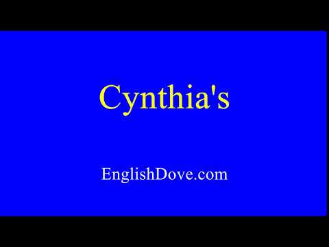How to pronounce Cynthia's in American English.