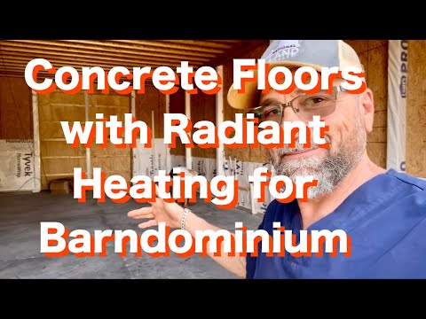 Concrete Floors with Radiant Heating for our Barndominium
