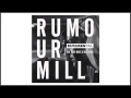 Rudimental - Rumour Mill (feat. Anne-Marie & Will ...