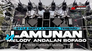 Download lagu NEW‼️DJ PARTY LAMUNAN STYLE MELODY BOFAGO TERBARU || AR DISCJOKEY  mp3