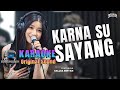 Karna Su Sayang - 3 Pemuda Berbahaya feat Sallsa Bintan (Original Karaoke + Backing Vocal)
