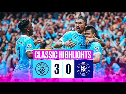 Classic Highlights! | Man City 3-0 Chelsea | CITY DOMINATE AT THE ETIHAD!