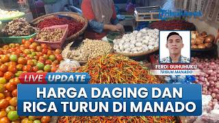Harga Bahan Pokok di Pasar Bersehati Manado Tak Stabil, Daging Sapi Alami Kenaikan