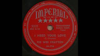 I NEED YOUR LOVE / PEE WEE CRAYTON [IMPERIAL 5321]