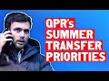 QPR must sign players in THESE positions this summer