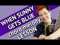 WHEN SUNNY GETS BLUE - Guitar Tutorial - Chord Melody Lesson