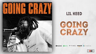 Lil Keed - Going Crazy