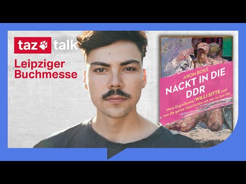 Aron Boks: Nackt in die DDR – taz Talk meets Buchmesse Leipzig