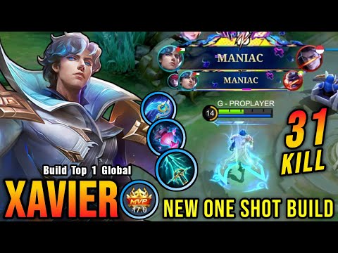31 Kills + 2x MANIAC! 100% Brutal DMG Build Xavier One Shot Combo - Build Top 1 Global Xavier ~ MLBB