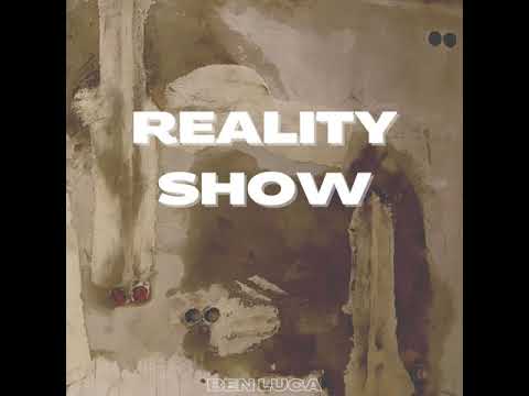 Ben Luca - REALITY SHOW (Official Audio)