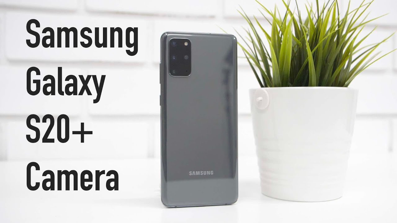 Samsung Galaxy S20+ Camera Review With Samples