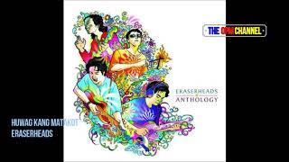 Eraserheads   Huwag Kang Matakot