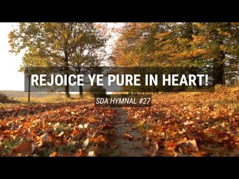 Rejoice Ye Pure in Heart (SDA Hymnal #27)